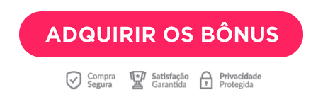 Adquira o Método + 6 Bônus Adquira o Método + 6 Bônus